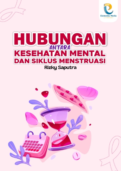 Hubungan Antara Kesehatan Mental dan Siklus Menstruasi